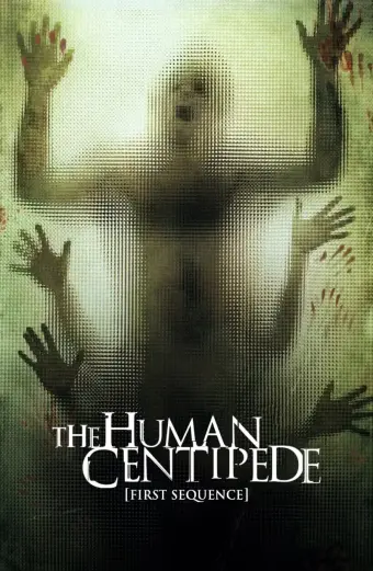 Con Rết Người (The Human Centipede (First Sequence))