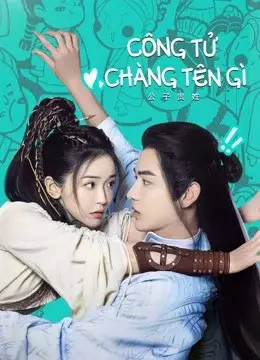 Công Tử Chàng Tên Gì (Hello There)