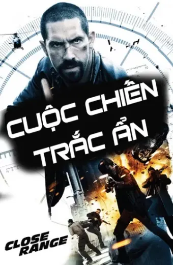 Cuộc Chiến Trắc Ẩn (Close Range)