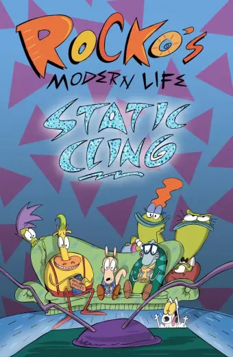 Cuộc sống hiện đại của Rocko: Níu kéo thời đại (Rocko's Modern Life: Static Cling)