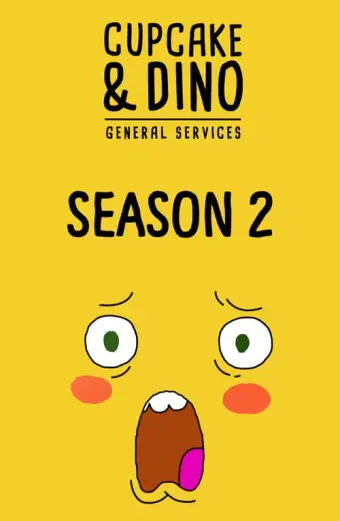 Cupcake & Dino - Dịch vụ tổng hợp (Phần 2) (Cupcake & Dino - General Services (Season 2))