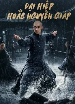 Đại Hiệp Hoắc Nguyên Giáp (HEROES)