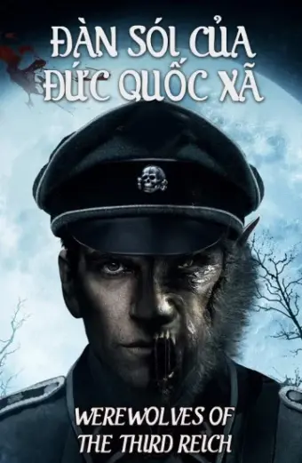 Xem phim Đàn Sói Của Đức Quốc Xã (Werewolves Of The Third Reich) - 2017 - Thuyết Minh - Âu Mỹ