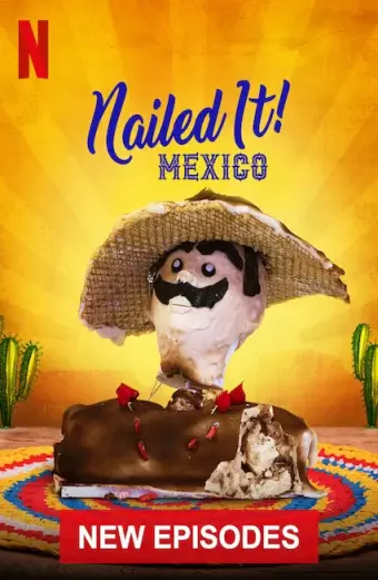 Dễ như ăn bánh! Mexico (Phần 2) (Nailed It! Mexico (Season 2))