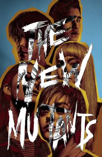 Dị Nhân Thế Hệ Mới (The New Mutants)