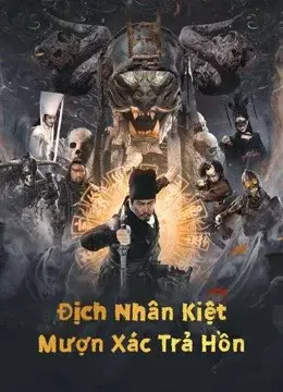 Địch Nhân Kiệt: Mượn Xác Trả Hồn (Di Renjie Resurrection)