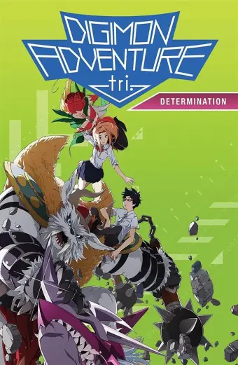 Digimon Adventure Tri. - Chương 2: Quyết Tâm (Digimon Adventure tri. 2: Ketsui Digimon Adventure Tri. - Chapter 2: Determination)