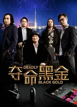 Đoạt mệnh hắc kim (Deadly Black Gold)