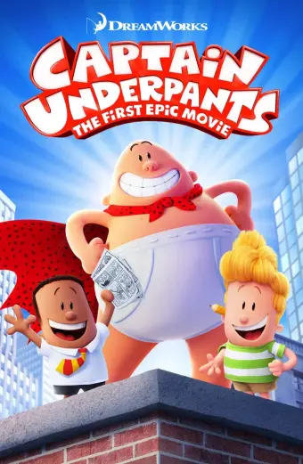 Đội trưởng quần lót: Phim điện ảnh hoành tráng đầu tiên (Captain Underpants: The First Epic Movie)