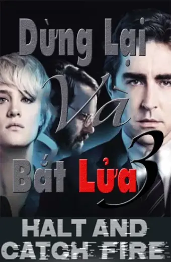 Dừng Lại Và Bắt Lửa (Phần 2) (Halt And Catch Fire (Season 2))