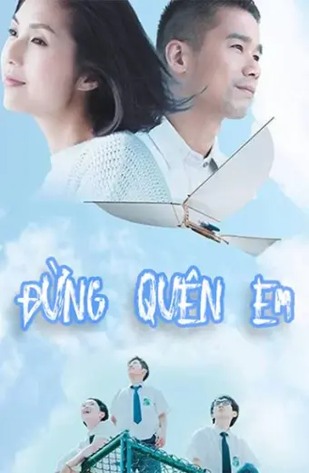 Đừng Quên Em (She Remembers, He Forgets)