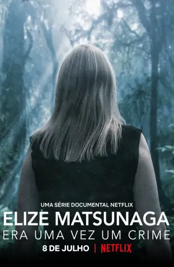 Elize Matsunaga: Tội ác ở Sao Paulo (Elize Matsunaga: Once Upon a Crime)