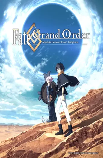 Fate/Grand Order: Zettai Majuu Sensen Babylonia (Fate/Grand Order: Absolute Demonic Front - Babylonia)