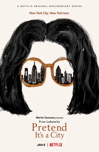 Fran Lebowitz: Giả như nó là thành phố (Pretend It’s a City)