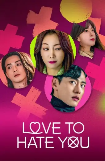 Ghét mà vẫn yêu (Love to Hate You)