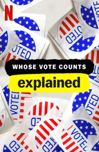 Giải mã bầu cử (Whose Vote Counts, Explained)