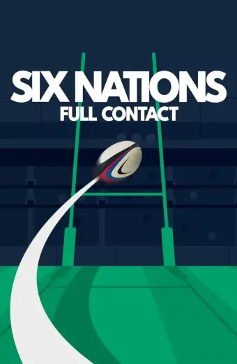 Giải vô địch Sáu Quốc gia: Cận cảnh (Six Nations: Full Contact)