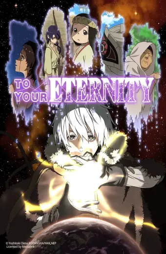 Gửi em, người bất tử (To Your Eternity, Fumetsu no Anata e)