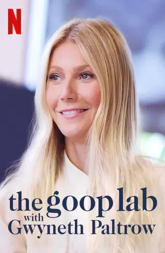 Gwyneth Paltrow: Lối sống goop (the goop lab with Gwyneth Paltrow)