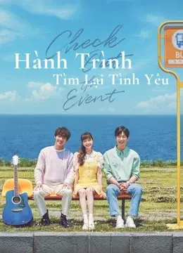 Hành Trình Tìm Lại Tình Yêu (Check Out The Event)