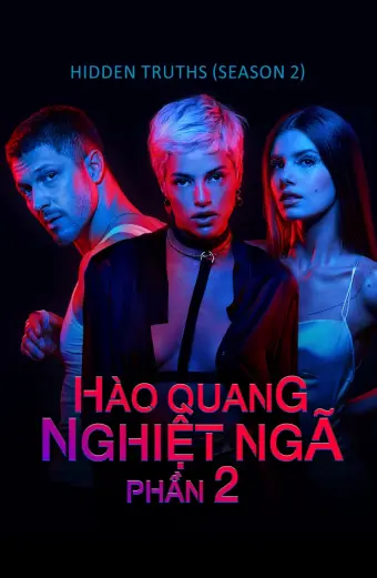 Hào Quang Nghiệt Ngã (Phần 2) (Hidden Truths (Season 2))