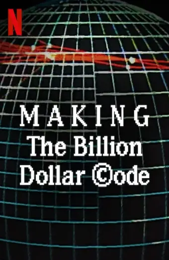 Hậu trường: Mã nguồn tỉ đô (Making The Billion Dollar Code)