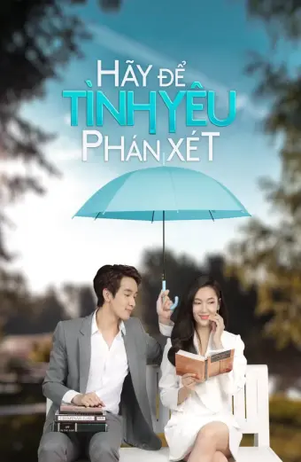 Hãy Để Tình Yêu Phán Xét (Dare To Love)