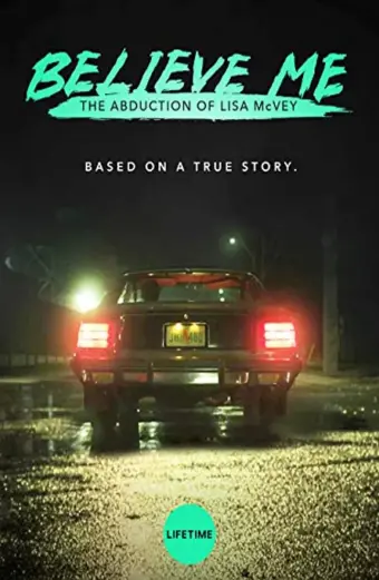 Hãy tin cháu: Vụ bắt cóc Lisa McVey (Believe Me: The Abduction of Lisa McVey)