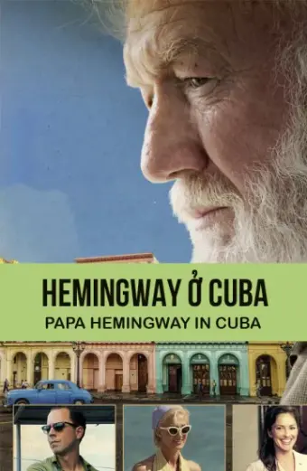 Hemingway ở Cuba (Papa Hemingway In Cuba)