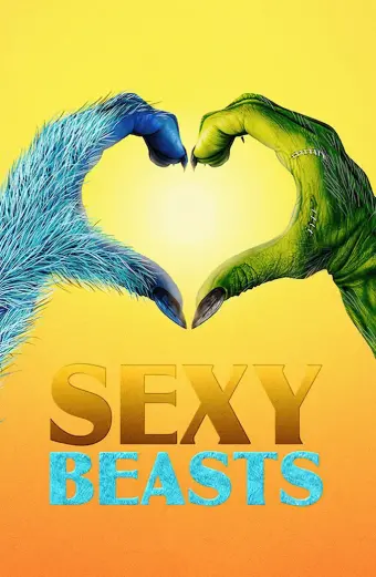 Hẹn hò cùng quái thú (Phần 1) (Sexy Beasts (Season 1))