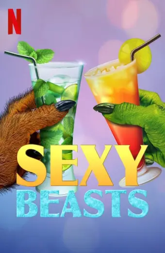 Hẹn hò cùng quái thú (Phần 2) (Sexy Beasts (Season 2))