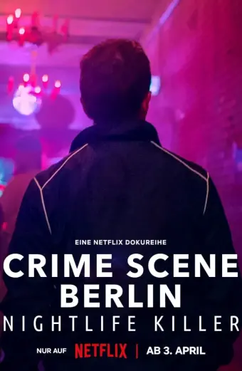 Xem phim Hiện trường vụ án Berlin: Kẻ sát nhân về đêm (Crime Scene Berlin: Nightlife Killer) - 2024 - Vietsub - Âu Mỹ