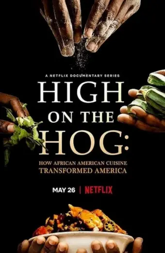 High on the Hog: Ẩm thực Mỹ gốc Phi đã thay đổi Hoa Kỳ như thế nào (Phần 2) (High on the Hog: How African American Cuisine Transformed America (Season 2))