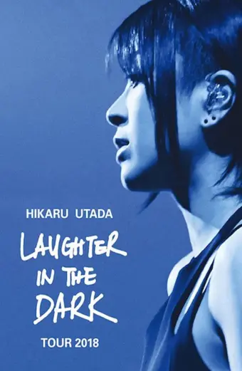 Xem phim Hikaru Utada: Tiếng cười trong bóng tối 2018 (Hikaru Utada Laughter in the Dark Tour 2018) - 2018 - Vietsub - Nhật Bản