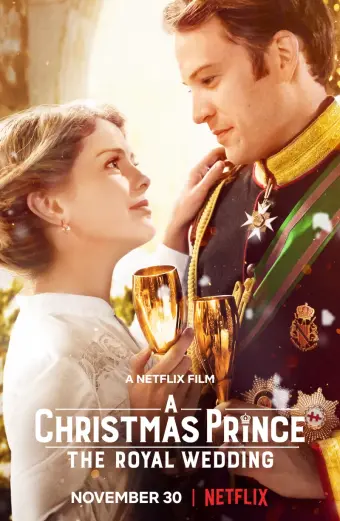 Xem phim Hoàng tử Giáng sinh: Đám cưới hoàng gia (A Christmas Prince: The Royal Wedding) - 2018 - Vietsub - Âu Mỹ