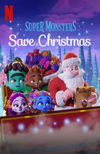 Hội Quái Siêu Cấp: Giải cứu Giáng Sinh (Super Monsters Save Christmas)