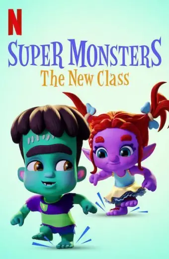 Hội Quái Siêu Cấp: Lớp học mới (Super Monsters: The New Class)