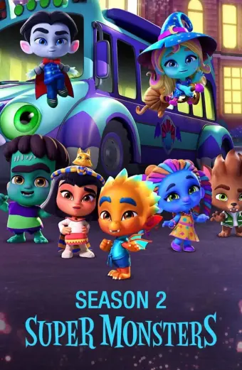 Hội Quái Siêu Cấp (Phần 2) (Super Monsters (Season 2))