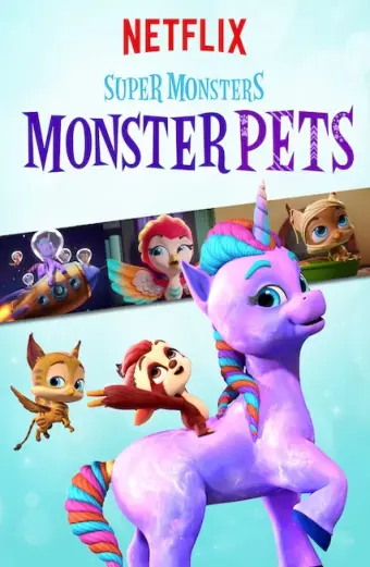 Hội quái siêu cấp: Quái vật thú cưng (Super Monsters Monster Pets)