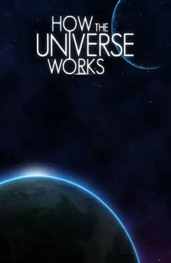 How the Universe Works (Phần 9) (How the Universe Works (Season 9))