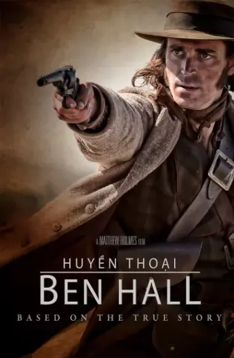 Xem phim Huyền Thoại Ben Hall (The Legend of Ben Hall) - 2017 - Thuyết Minh - Úc