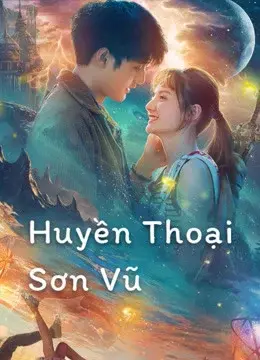 Huyền Thoại Sơn Vũ (Legend of Shanyu Town)