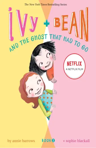 Ivy + Bean: Tống cổ những con ma (Ivy + Bean: The Ghost That Had to Go)