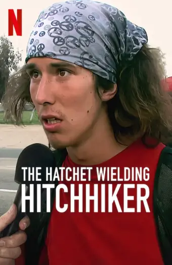 Kai: Sát thủ đi nhờ xe (The Hatchet Wielding Hitchhiker)