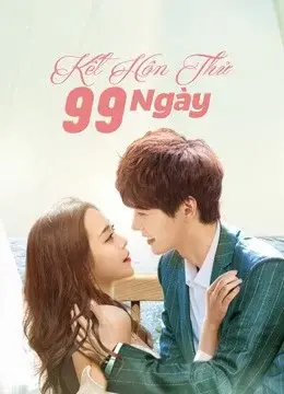 Kết Hôn Thử 99 Ngày (Love Together)