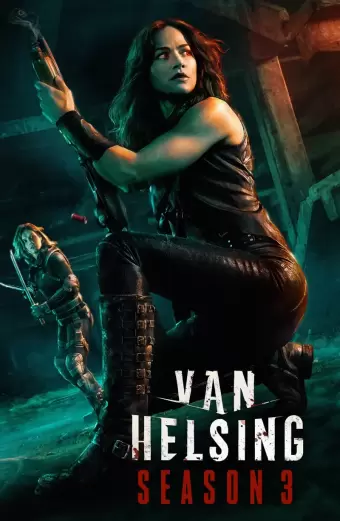 Xem phim Khắc tinh của ma cà rồng (Phần 3) (Van Helsing (Season 3)) - 2018 - Vietsub - Âu Mỹ - Tập 3