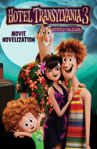 Khách Sạn Huyền Bí 3: Kỳ Nghỉ Ma Cà Rồng (Hotel Transylvania 3: Summer Vacation)