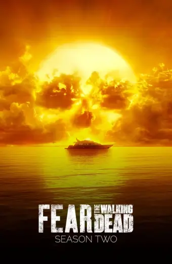 Xác Sống Đáng Sợ (Phần 2) (Fear the Walking Dead (Season 2))