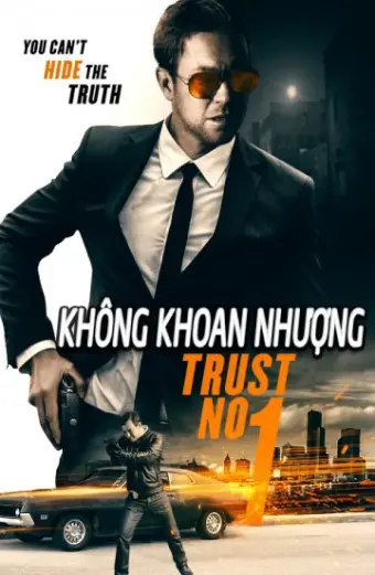 Không Khoang Nhượng (Trust No 1)