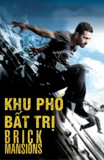 Khu Phố Bất Trị (Brick Mansions)